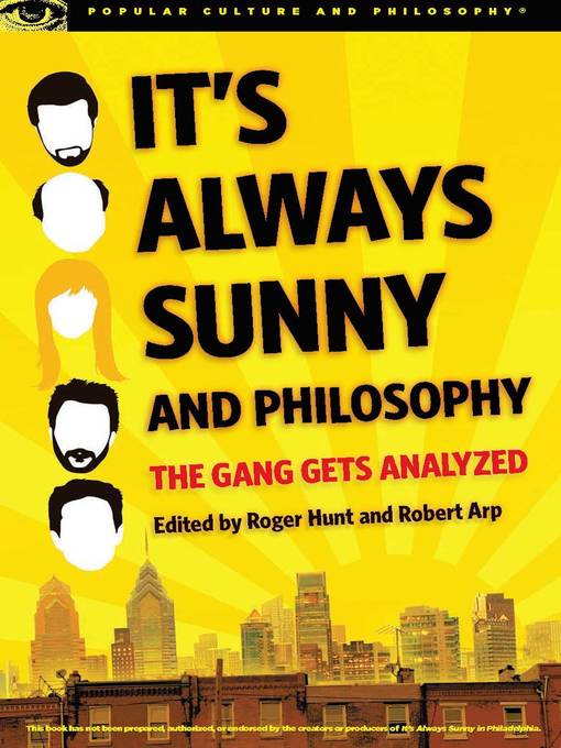 Title details for It's Always Sunny and Philosophy by Roger Hunt - Available